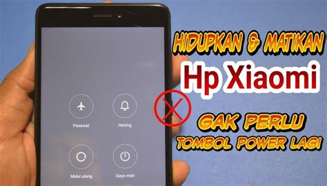 Menyalakan xiaomi tanpa tombol power  Biasanya cara ini cukup efektif pada HP Android yang tombol power-nya mengalami kerusakan, sehingga butuh tekanan untuk menyalakan smartphone